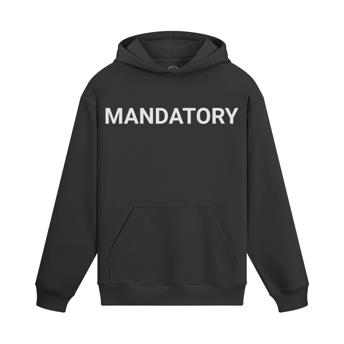 MANDATORY HOODIE (PRE-ORDER)